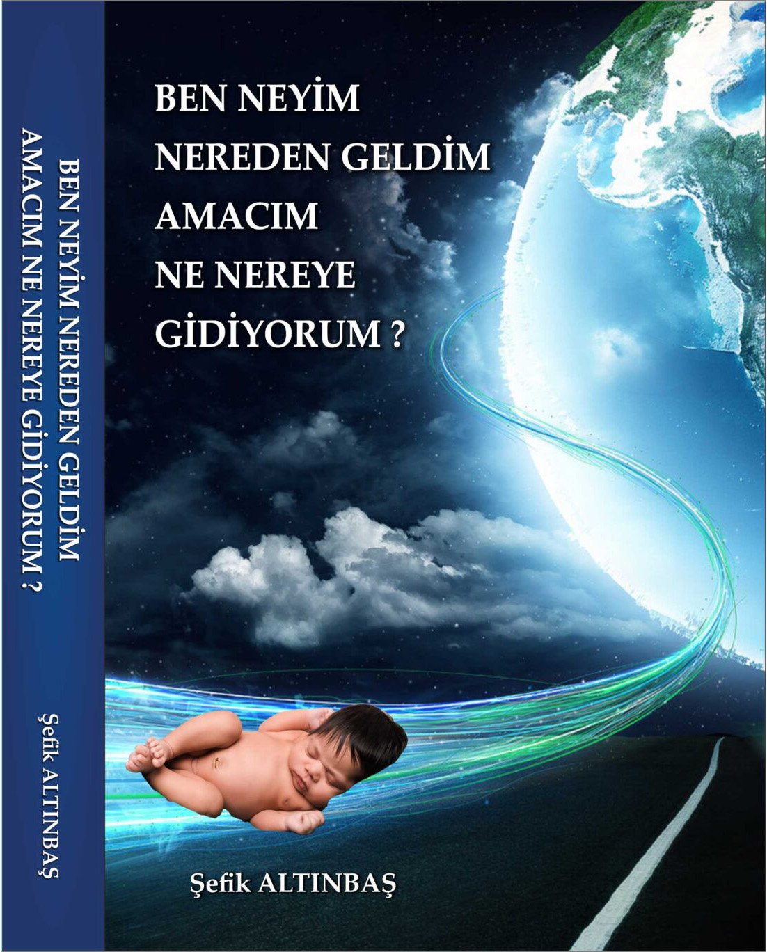 Ben Neyim Nereden Geldim Amacım Ne Nereye Gidiyorum?